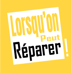 lorsqu'on peut réparer !